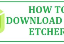 Etcher Download 2025 (Latest) – #1 OS Image Flasher Tool Etcher Free Download (Latest) 2021 - #1 OS Image Flasher Tool