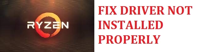 AMD Ryzen Master Driver Not Installed Properly (Latest Fix)