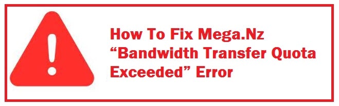 Fix Bandwidth Transfer Quota Exceeded in Mega (2025 Method)