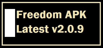 Freedom APK Download For Android (2025 Latest No Root App)