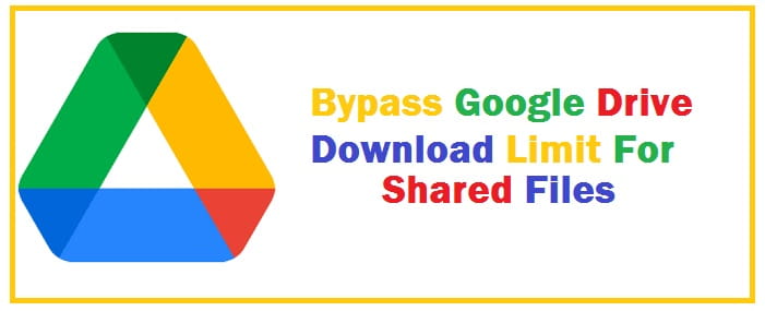 How To Bypass Google Drive Download Limit 2025