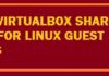 How To Enable Virtualbox Shared Folder for Linux Distros (Windows 10/11 Host) How To Enable and Fix Virtualbox Shared Folder for Ubuntu