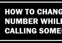 4 Ways To Change Your Phone Number When You Call Someone Change your phone number while calling someone